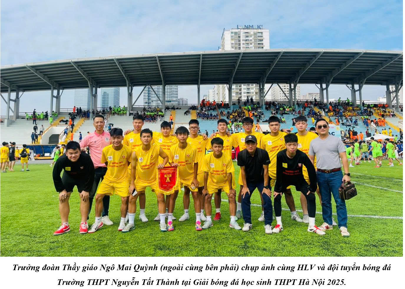 Khai mạc giải bóng đá học sinh THPT Hà Nội – Báo an ninh Thủ Đô năm 2025 Đội tuyển THPT Nguyễn Tất Thành sẵn sàng ra quân – bản lĩnh tỏa sáng trên sân cỏ